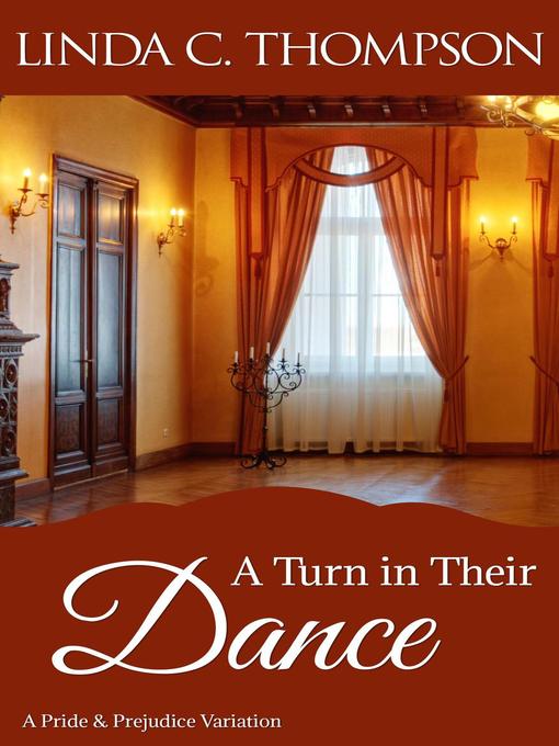 Title details for A Turn in Their Dance by Linda C. Thompson - Available
